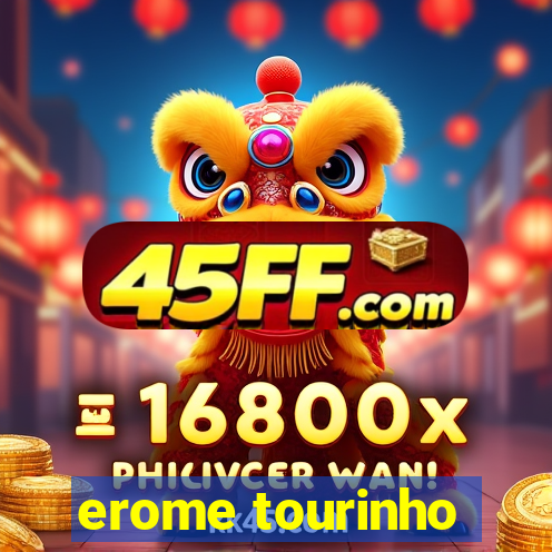 erome tourinho